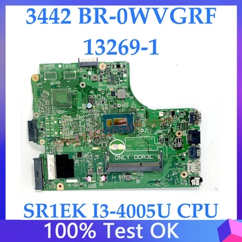 WVGRF 0WVGRF CN-0WVGRF BR-0WVGRF W/ SR1EK I3-4005U de CPU e a placa principal Para Dell Inspiron 3442 Laptop placa-Mãe 13269-1 100%Testado OK