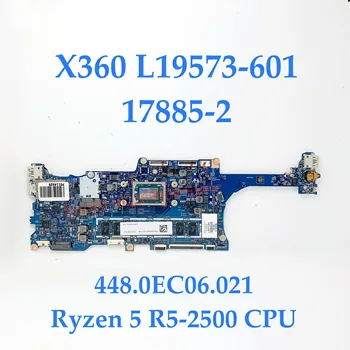 L19573-601 L19573-001 Para HP X360 13-AG 13M-AG Laptop placa-Mãe 17885-2 448.0EC06.021 W/ Ryzen 5 R5-2500 CPU 8G 100% Total Teste de